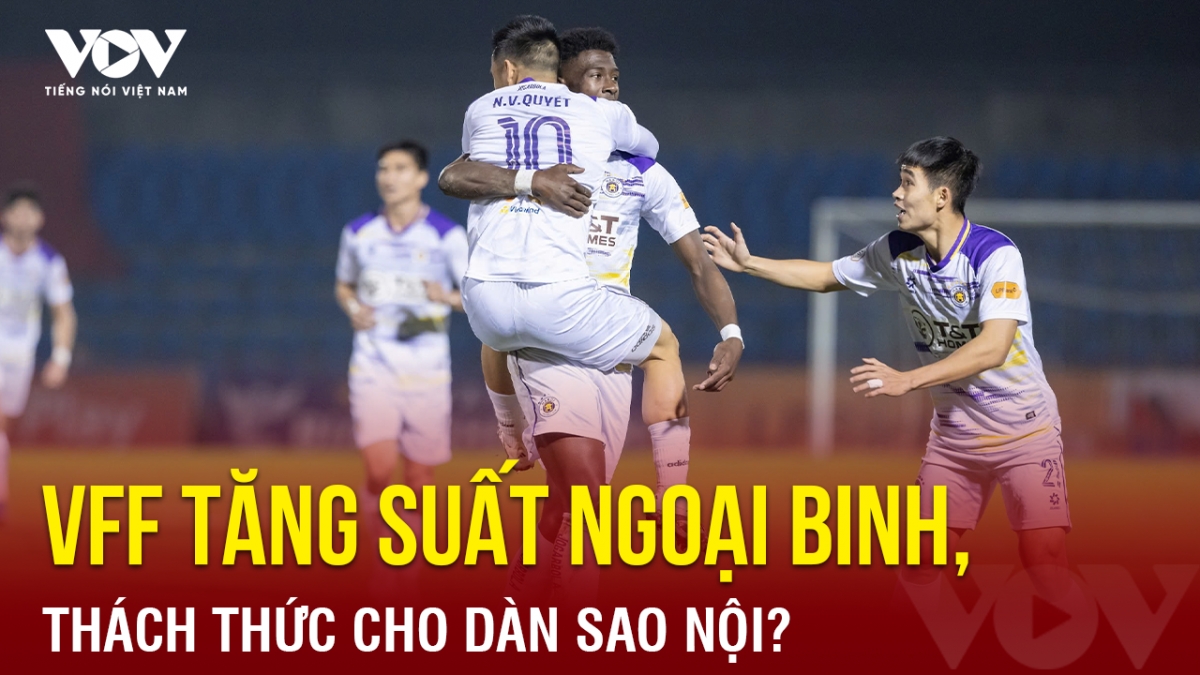 Tin bóng đá 28-3: VFF tăng suất ngoại binh, thách thức cho dàn sao nội?